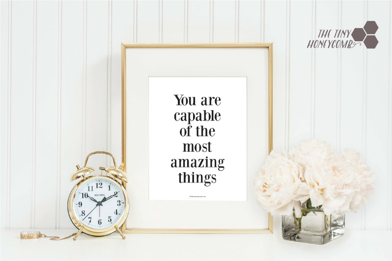 You are Capable of the most amazing things. free printable.